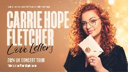 Carrie Hope Fletcher: Love Letters at Festival Theatre Edinburgh in Edinburgh