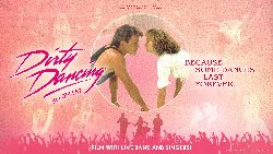 Dirty Dancing Live in Concert - with band and singers at Usher Hall in Edinburgh