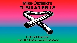 Mike Oldfield's Tubular Bells: The 50th Anniversary Tour at Festival Theatre Edinburgh in Edinburgh
