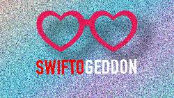 Swiftogeddon - The Taylor Themed Club Night - Edinburgh at La Belle Angèle in Edinburgh