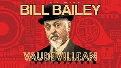 Bill Bailey: Vaudevillean at Edinburgh Playhouse