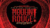 Moulin Rouge The Musical at Edinburgh Playhouse